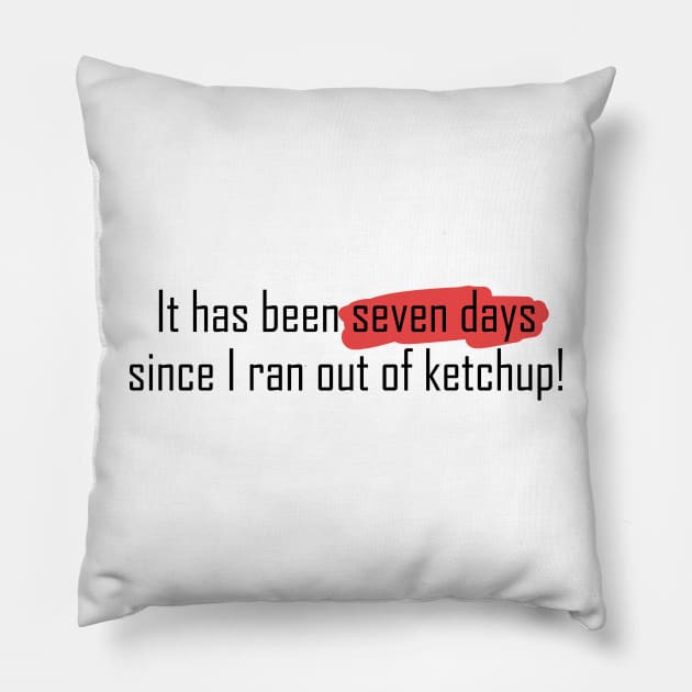 Ran out of ketchup ! | PNG Pillow by Archana7