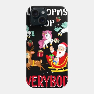 Unicorns For Everybody Christmas For Unicorn Lover Phone Case