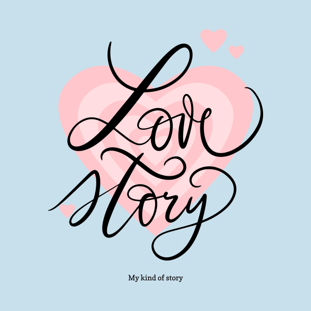 love story - my kind of story by WOAT