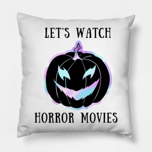 Let's watch horror movies Pillow