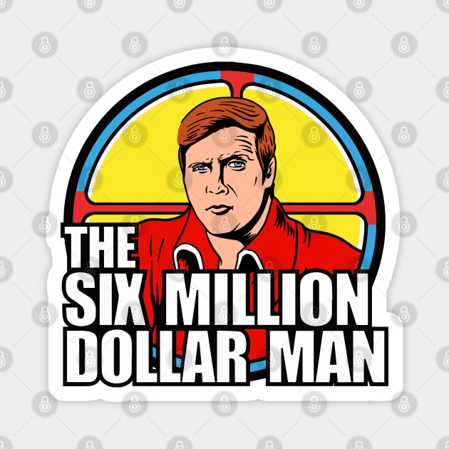 The Six Million Dolar Man V.2 Magnet by OniSide