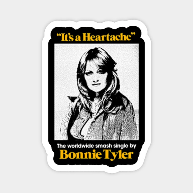 It's a Heartache Bonnie Tyler Magnet by Suksesno Aku Gusti