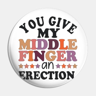 You give my middle finger an erection funny Pin