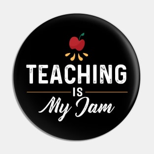 Teaching is my Jam Pin