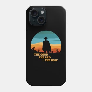 The Good The Bad and The Ugly Phone Case