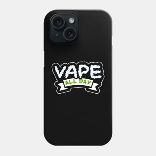 Vape All Day Phone Case