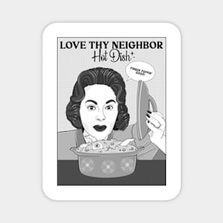 Love Thy Neighbor Magnet