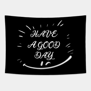 HAVE A GOOD DAY, SMILING FACE, STYLISH COOL Tapestry