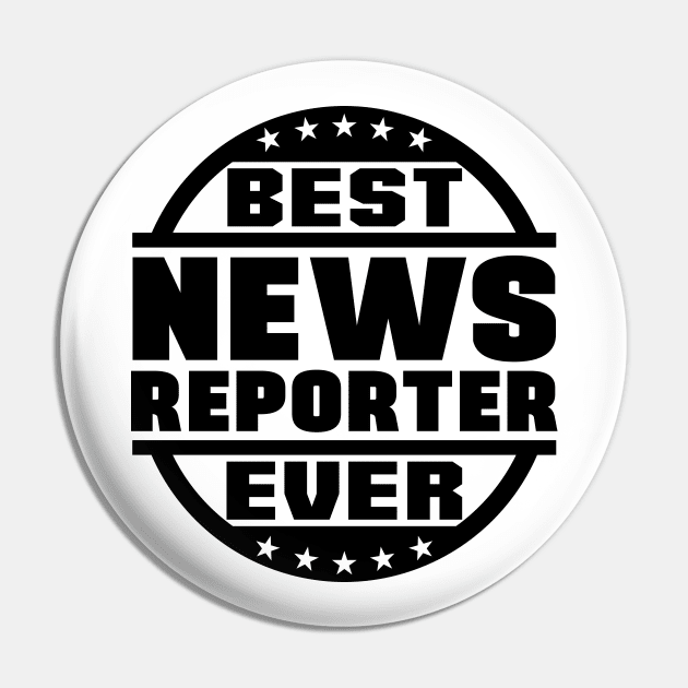 Best News Reporter Ever Pin by colorsplash