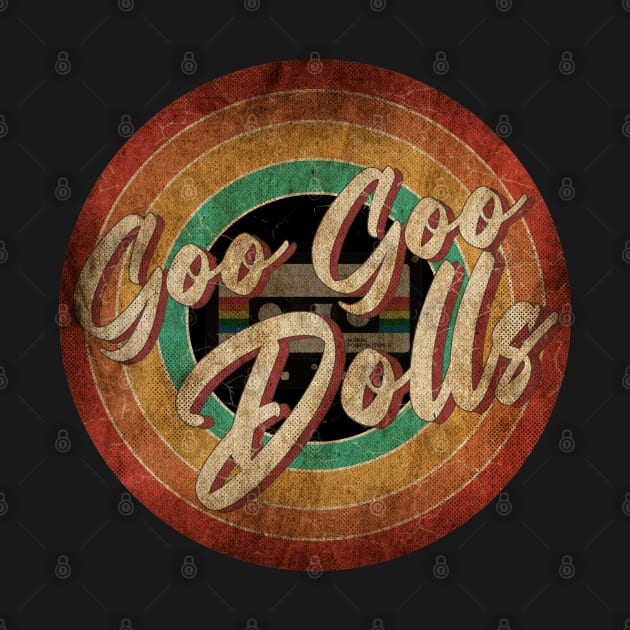 Goo Goo Dolls Vintage Circle Art by antongg