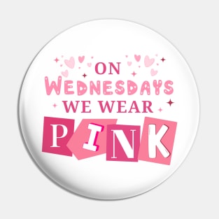 On Wednesdays We Wear Pink Pin