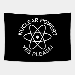 Nuclear Power? Yes Please! Tapestry