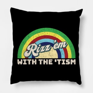 Rizz em with the tism Pillow