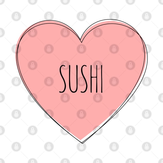 I Love Sushi by NewWaveShop