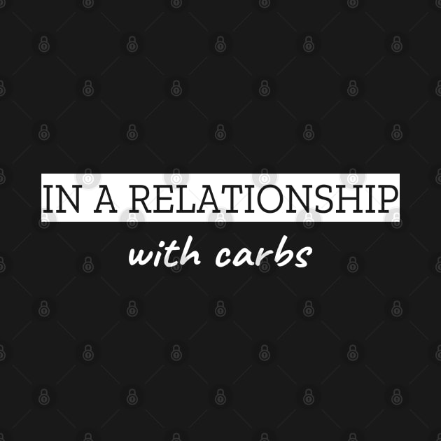 In A Relationship With Carbs by LunaMay