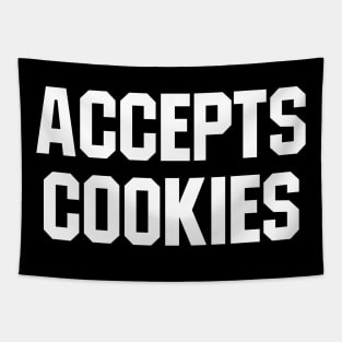 ACCEPTS COOKIES Tapestry