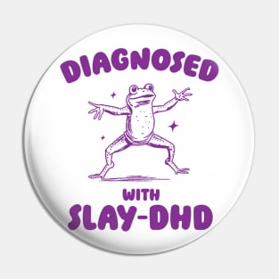 Diagnosed With Slay-DHD, Funny ADHD Shirt, Frog T Shirt, Dumb Y2k Shirt, Stupid Vintage Shirt, Mental Health Cartoon Tee, Silly Meme Pin