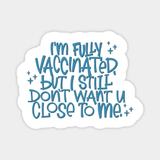 fully vaccinated Magnet