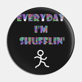 Shufflin' Pin