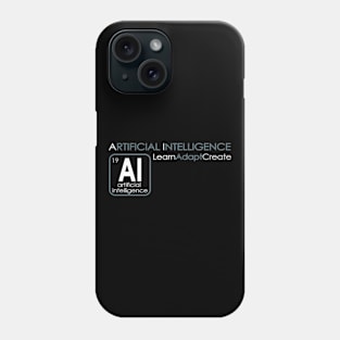 AI - Artificial Intelligence - Learn Adapt Create Phone Case