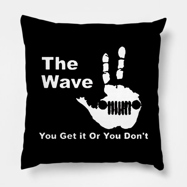 The  Wave - You Get it Or You Don't T Pillow by wildsedignf14