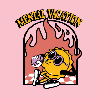 Mental Vacation T-Shirt