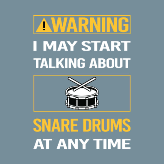 Disover Funny Yellow Warning Snare Drum Drums - Snare Drum - T-Shirt