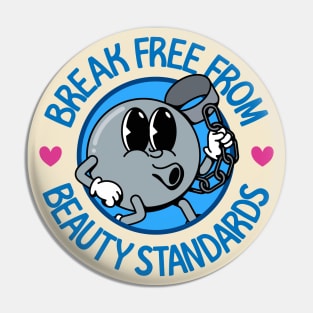 Break Free From Beauty Standards - Cute Feminist Cartoon Pin