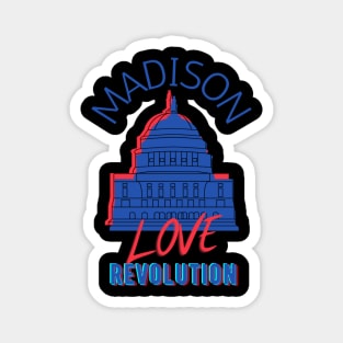 Madison Love Revolution Magnet