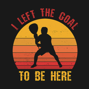 Lacrosse Players I Left The Goal To Be Here Funny Lax T-Shirt