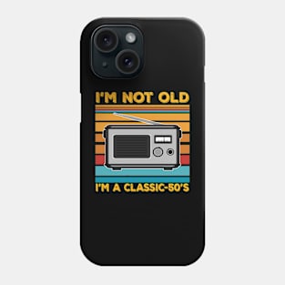 im not old im a classic 50s Phone Case