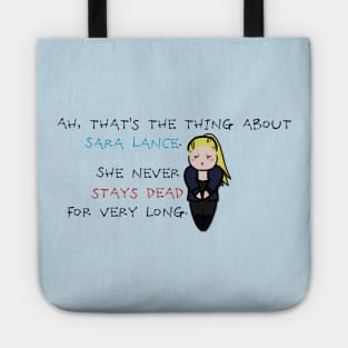 Sara Lance never stays dead for very long Tote