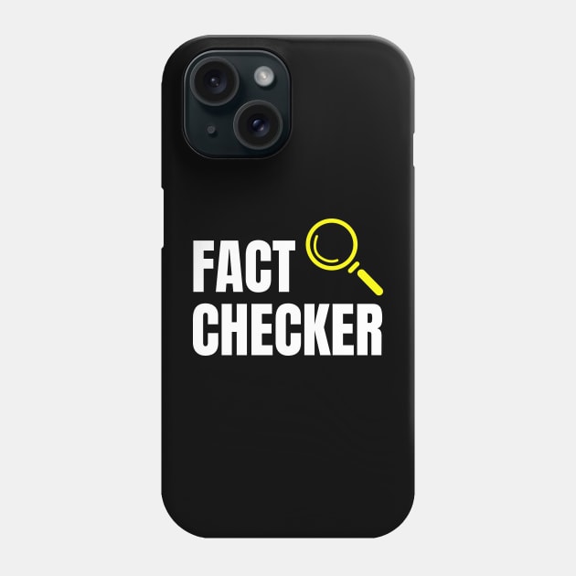 Fact Checker Phone Case by Spatski