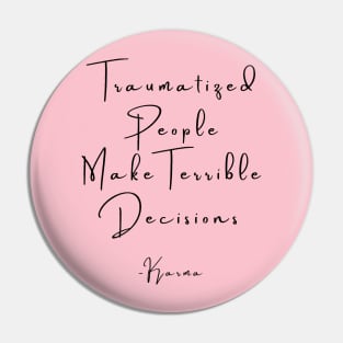 Traumatized People Pin