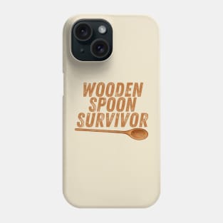 Wooden Spoon Survivor Phone Case