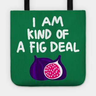 A Fig Deal Tote