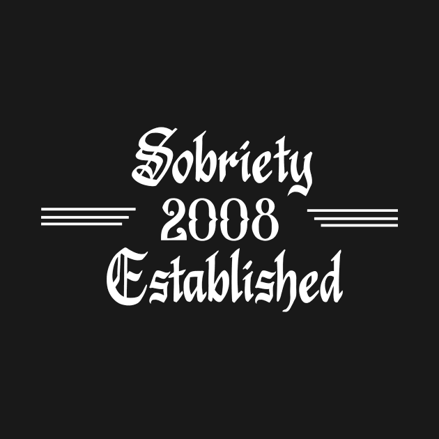 Sobriety Established 2008 by JodyzDesigns