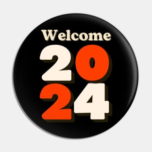 Bold Numbers Welcome 2024 Design Pin