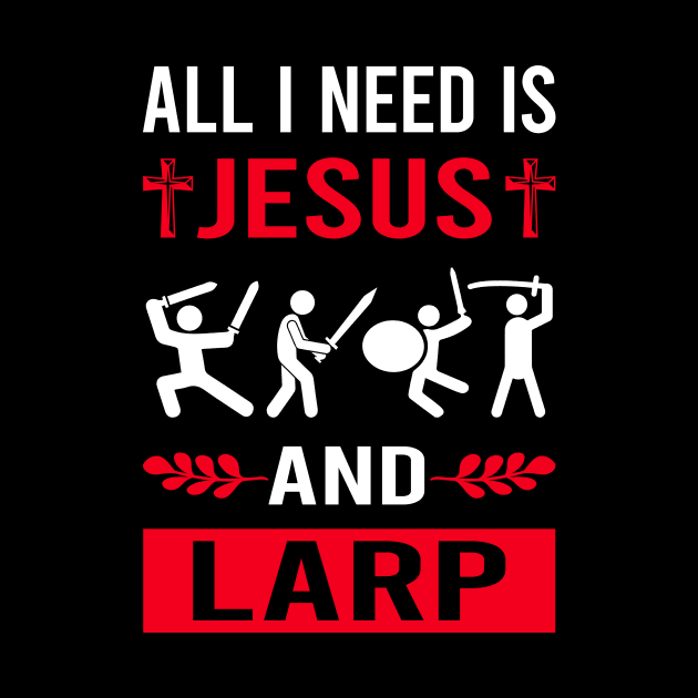 I Need Jesus And Larp Larping RPG Roleplay Roleplaying Role Playing by Good Day