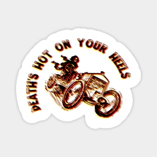 Death's Hot On Your Heels, Old School Racer Shirt Magnet