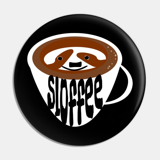 Sloffee, coffee to wake up your inner sloth! Pin by KristinaEvans126