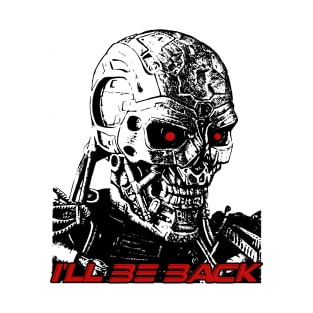 I'll Be Back T-Shirt