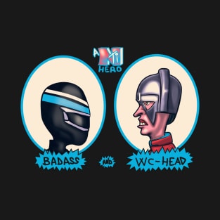 badass and wc-head T-Shirt