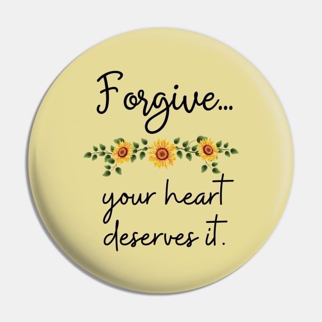 Forgive, your heart deserves it Pin by Said with wit