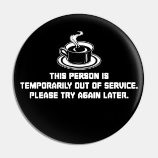 Temporarily out of service Pin