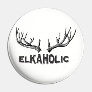 Elkaholic Funny Elk Hunter Hunting Hunter Aesthetic Vintage Pin