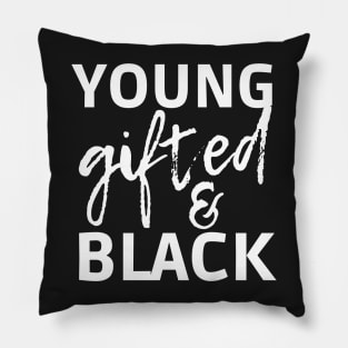 Young gifted and black Pillow