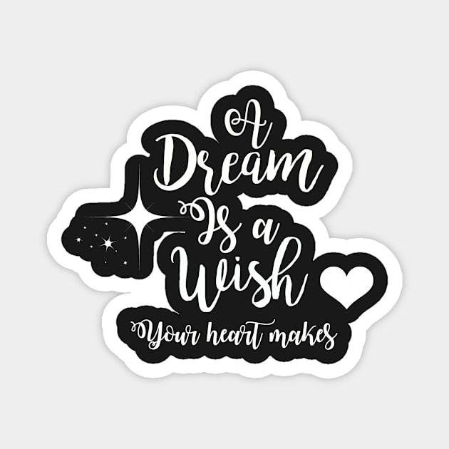 A Dream Is A Wish Magnet by Philharmagicalshop