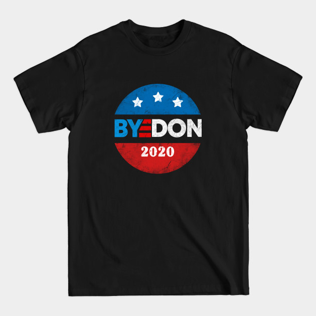 Disover Bye Don 2020 Joe Biden Election 2020 - Joe Biden 2020 - T-Shirt