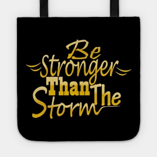 Be stronger than the storm Tote